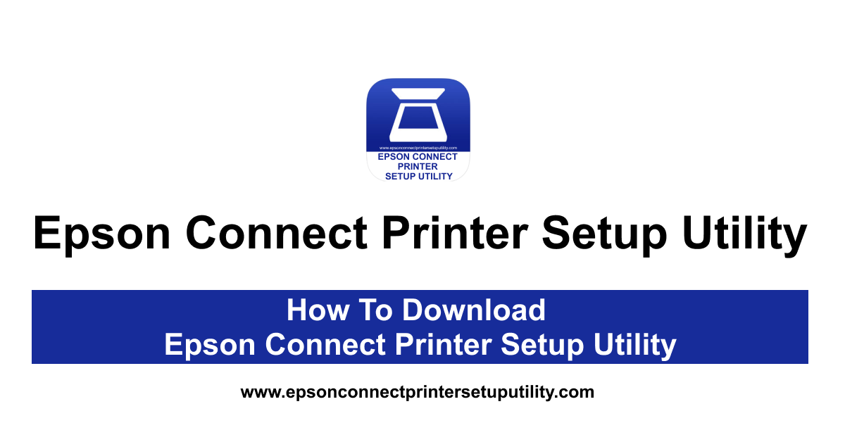How To Download Epson Connect Printer Setup Utility